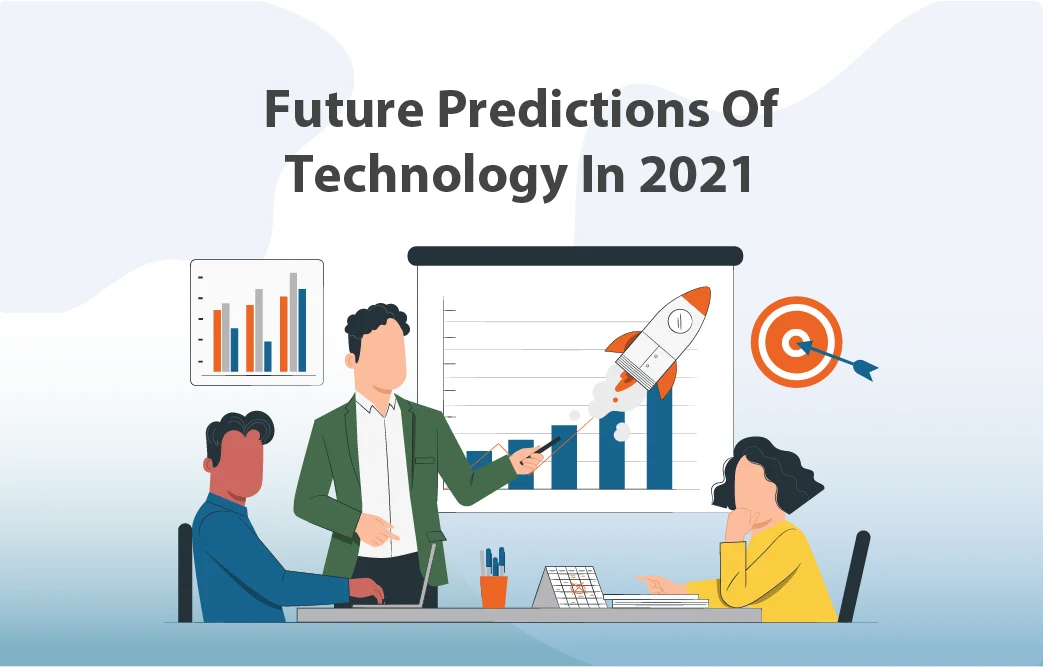 پیش‌بینی‌های آینده فناوری در سال 2021