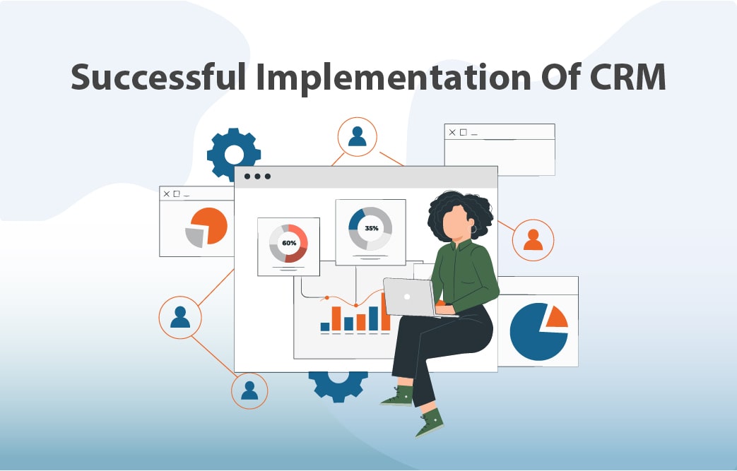 22 مرحله برای اجرای موفقیت آمیز مدیریت ارتباط با مشتری CRM