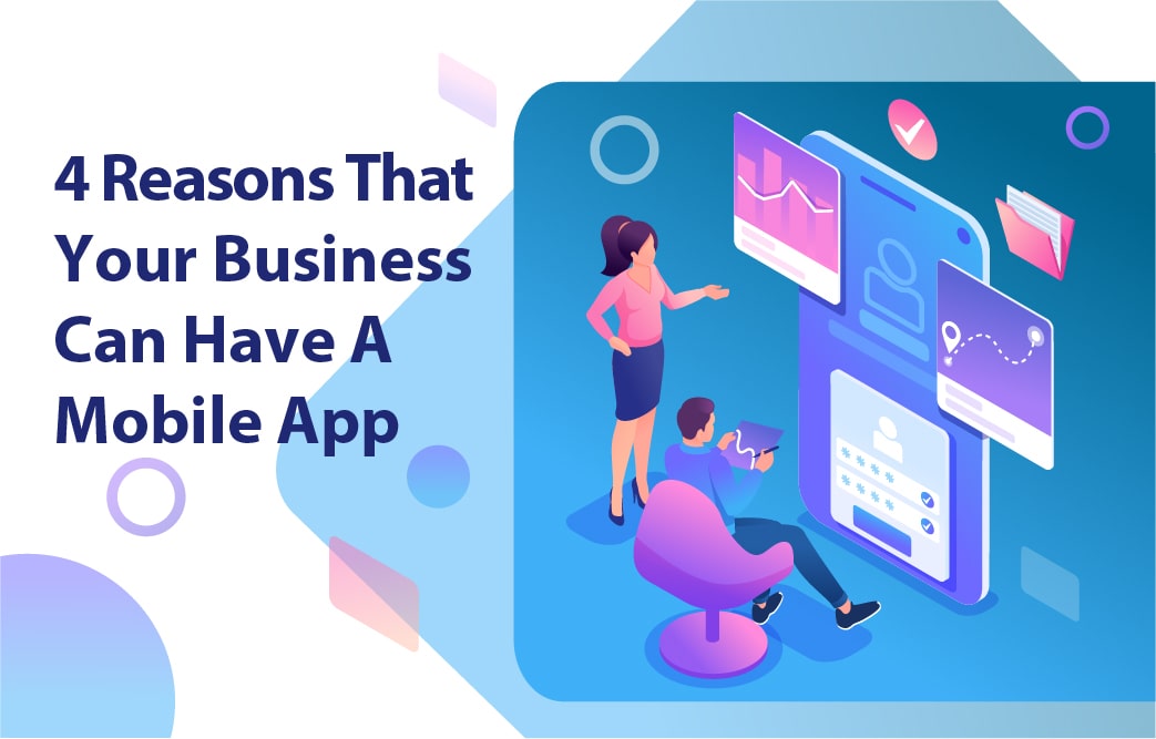 4 دلیل نیاز کسب و کار شما به اپلیکیشن موبایل