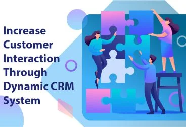 9 نکته برای افزایش تعامل با مشتریان از طریق سیستم داینامیک  CRM