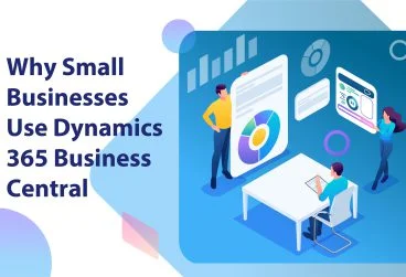 چرا کسب‌وکارهای کوچک از Dynamics 365 Business Central استفاده می‌کنند؟